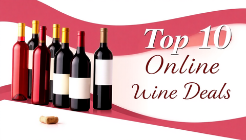 Top 10 Online Wine Deals for 2025: Red, White & Sparkling Bargains